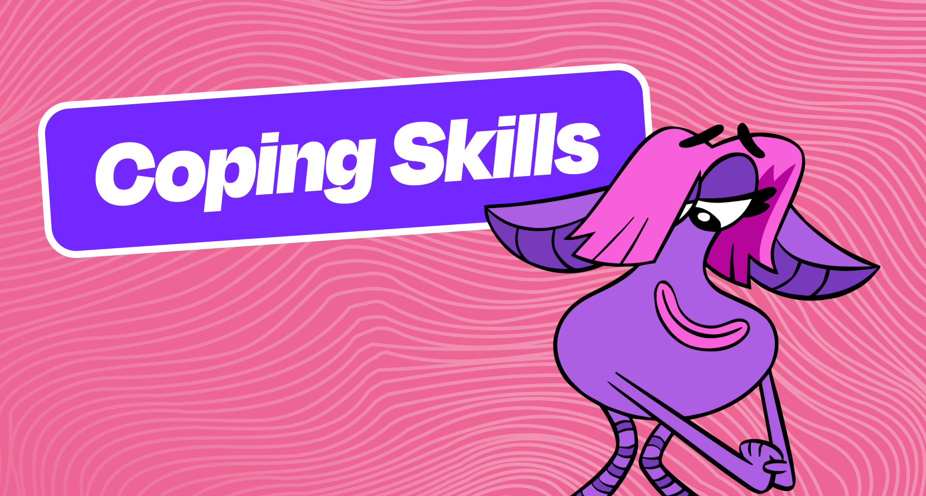 SuperNoodle Competency 3: Coping Skills