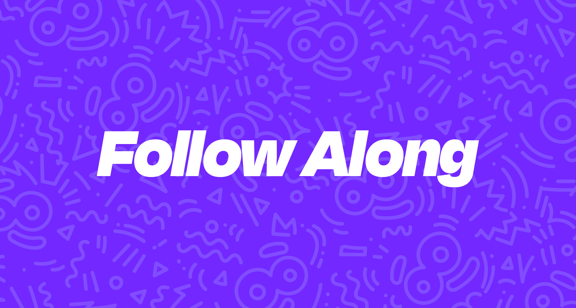 Follow Along