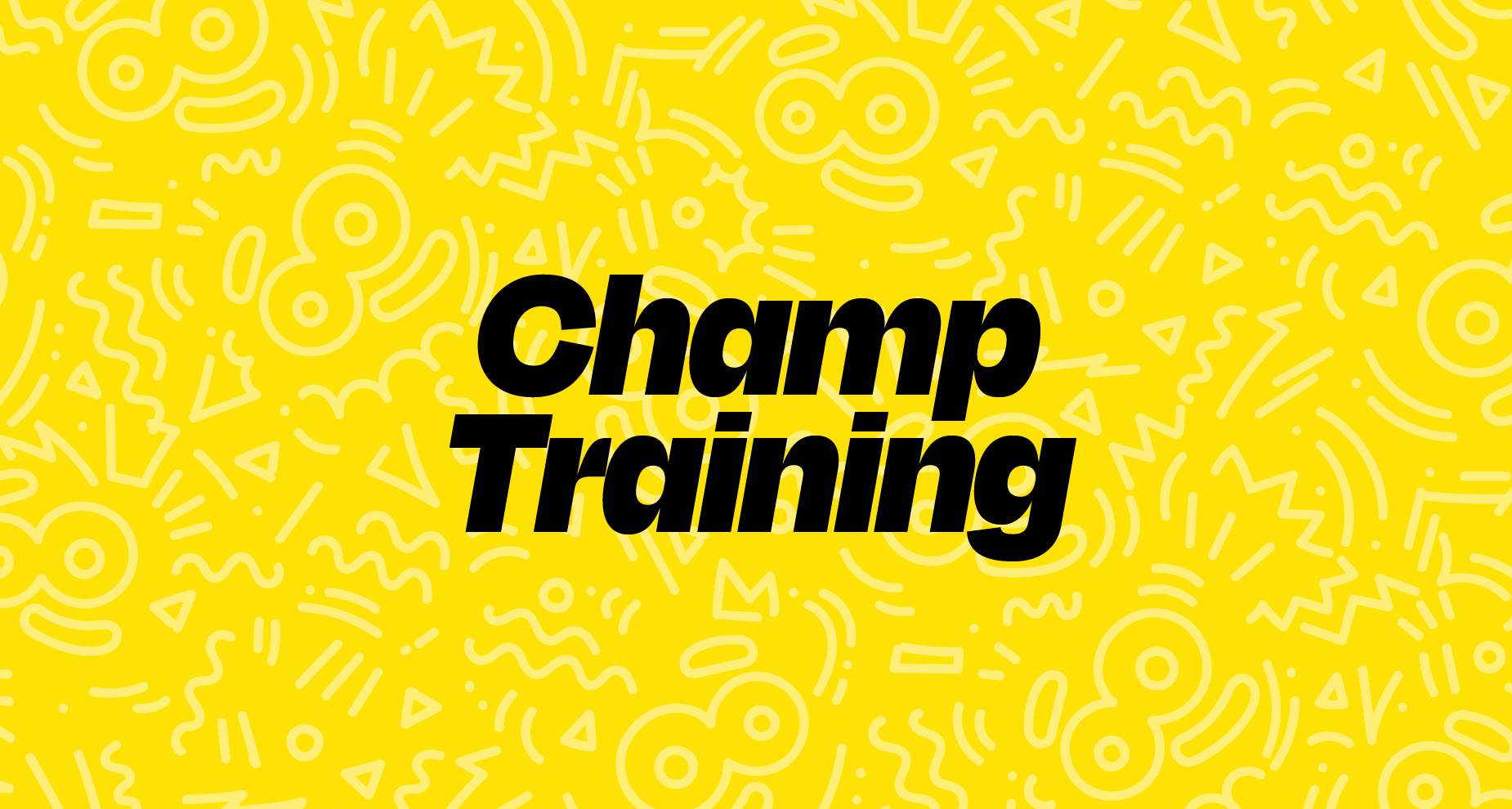 Champ Training
