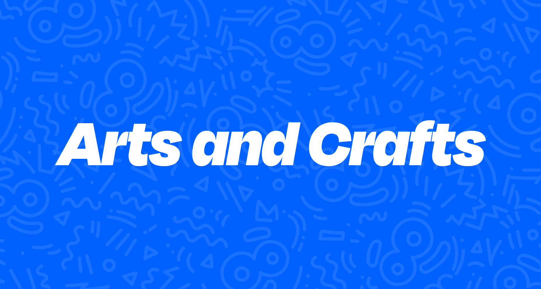 Arts and Crafts