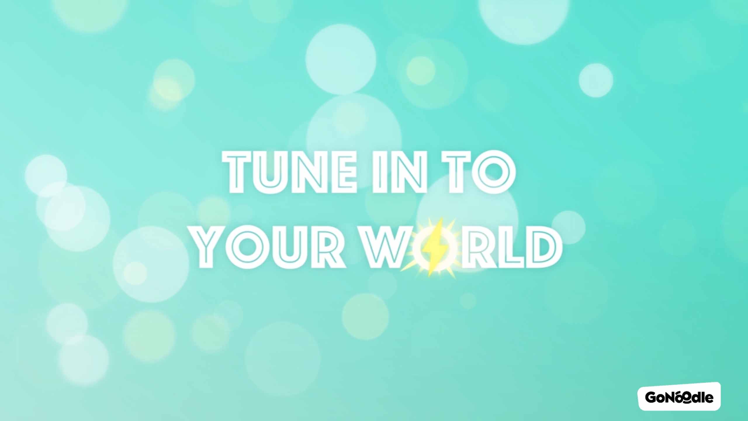Tune In To Your World