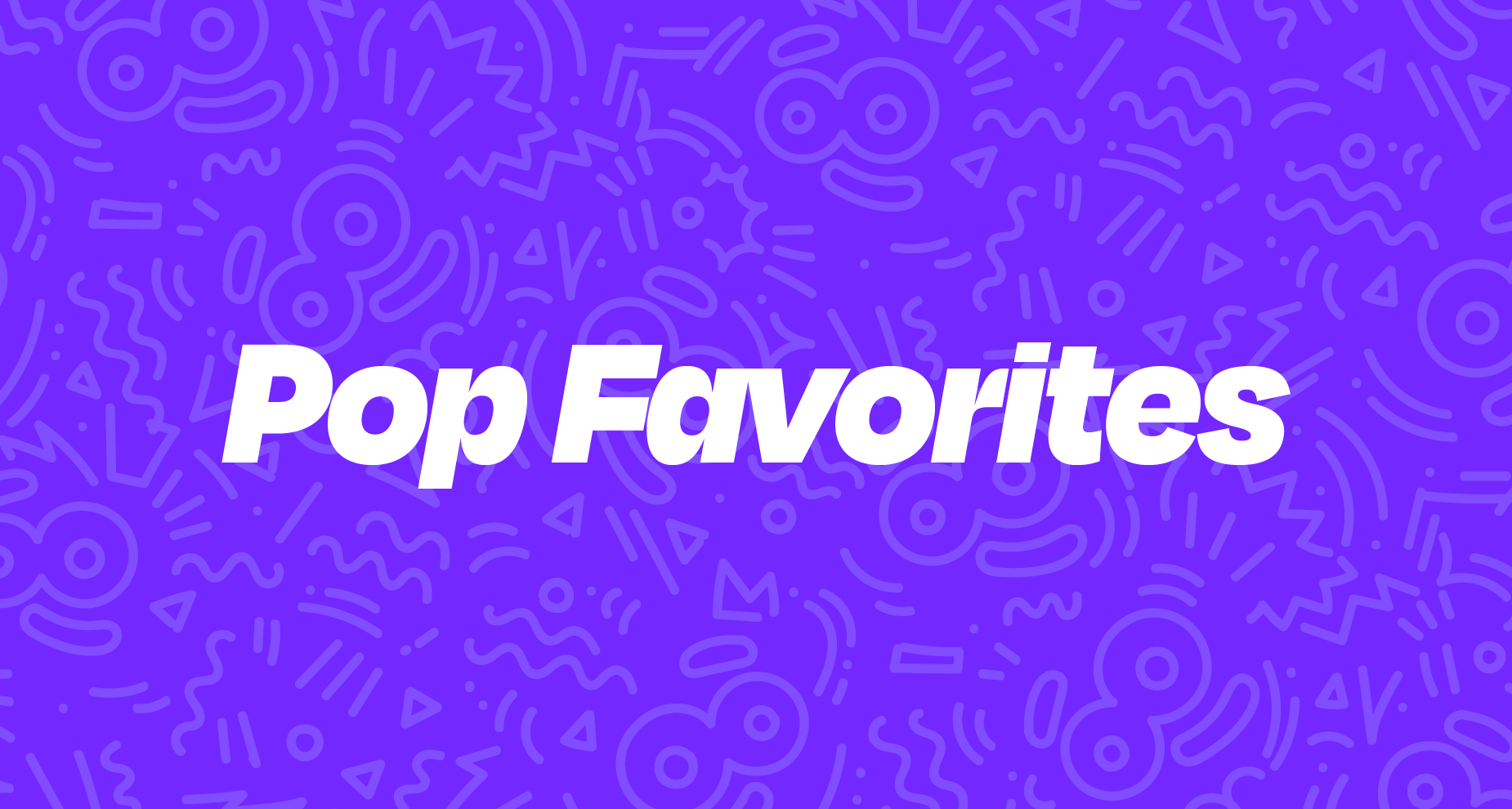Pop Favorites