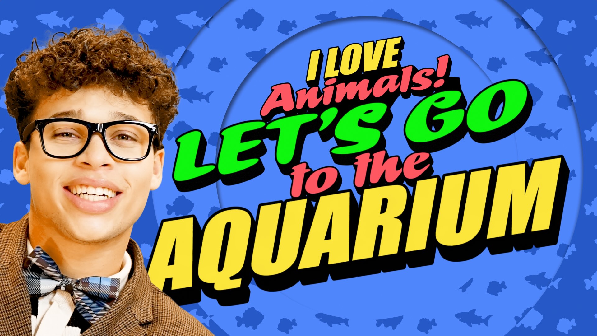 Blazer Fresh Presents: I Love Animals! Let’s Go To The Aquarium!