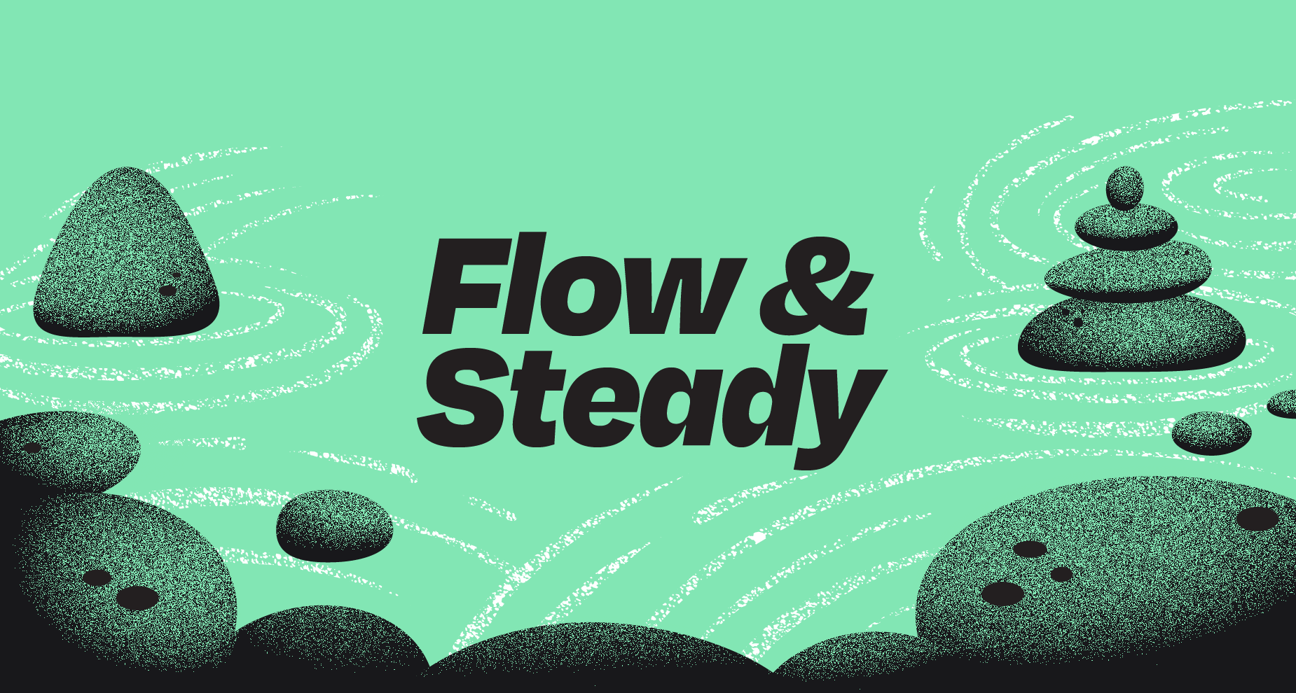 Flow and Steady