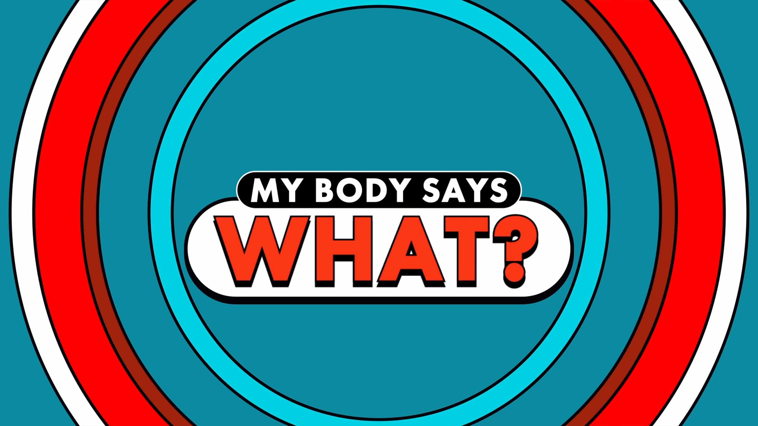 My Body Says What?