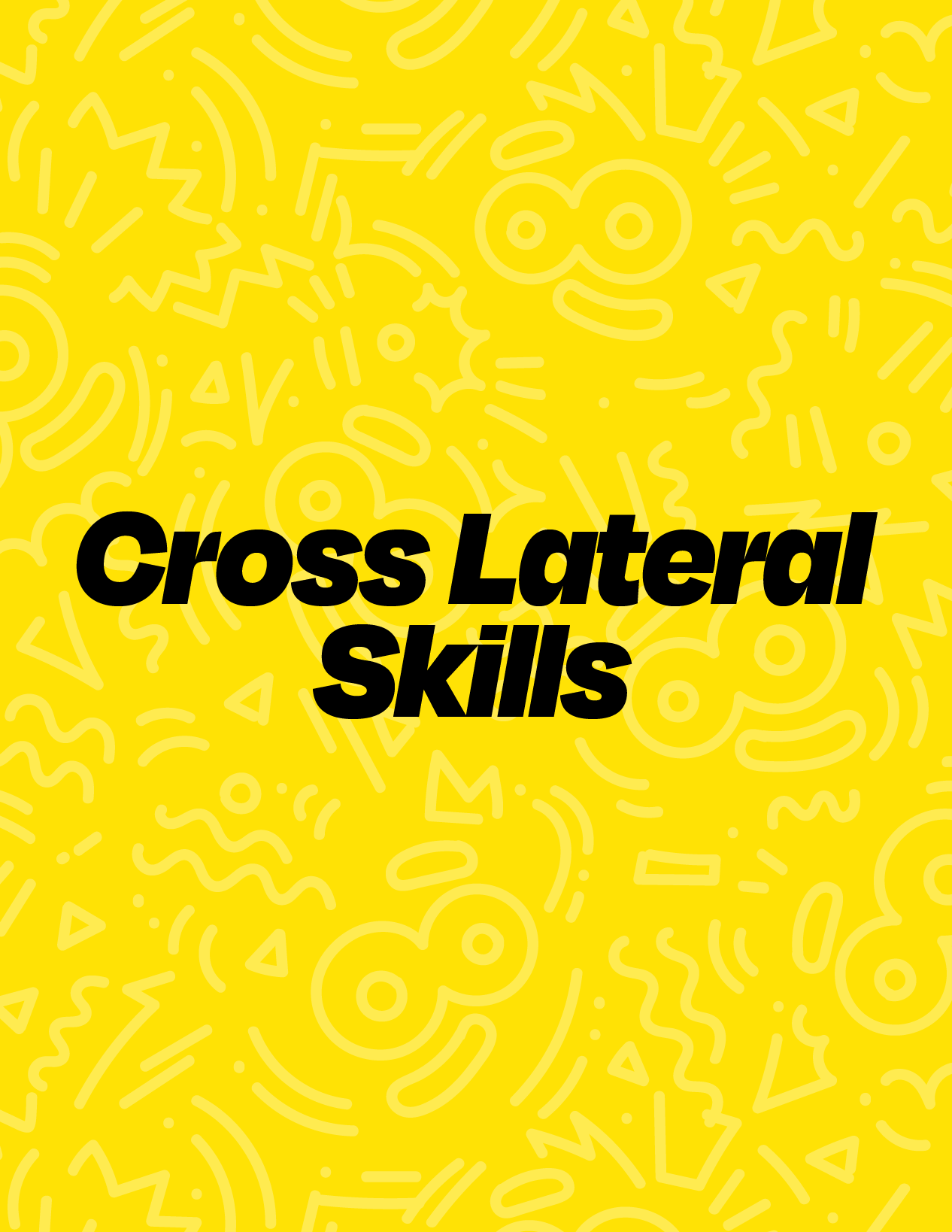 Cross Lateral Skills