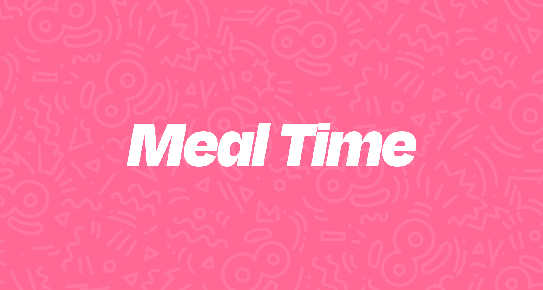 Meal Time