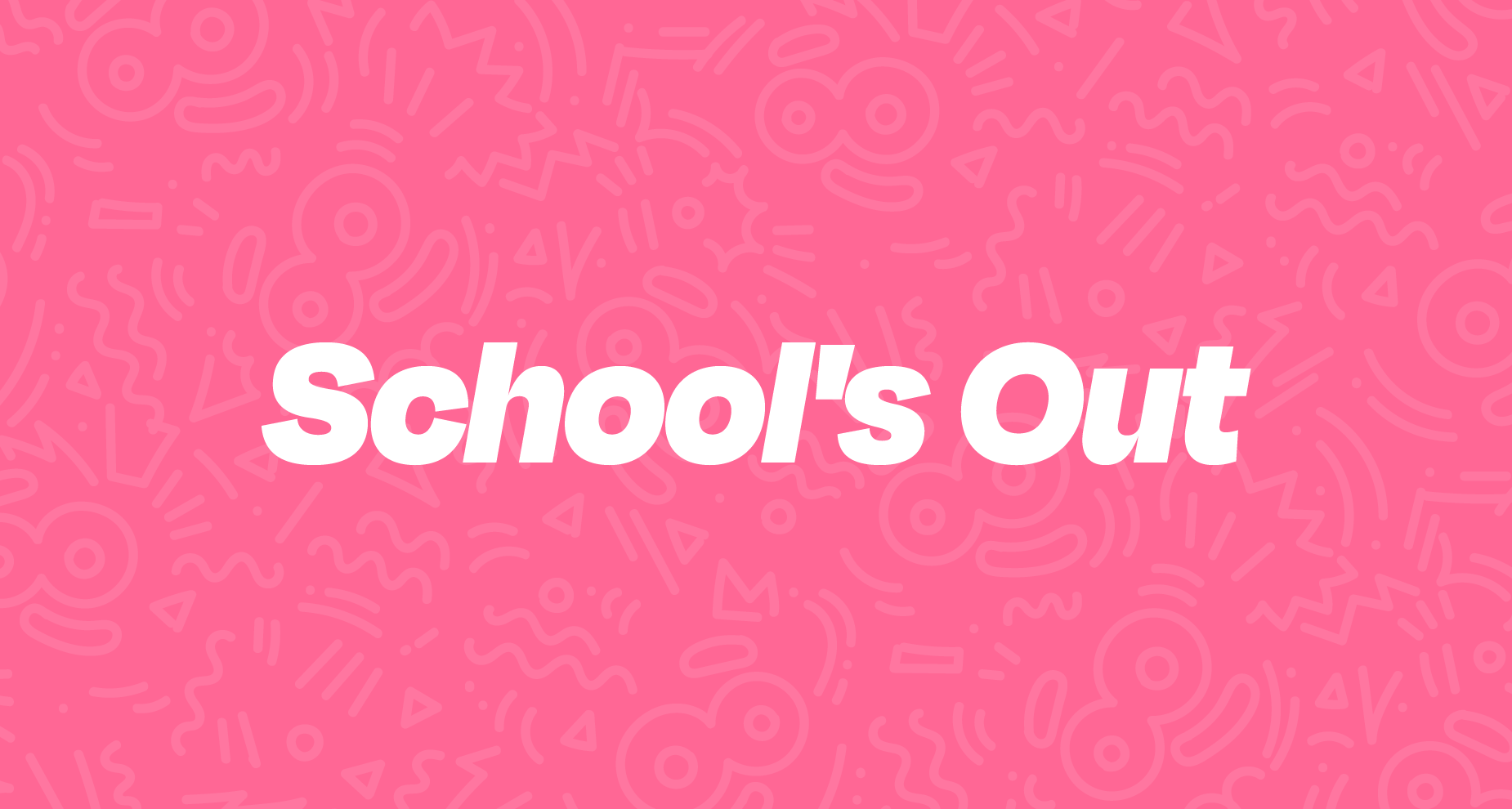 School's Out