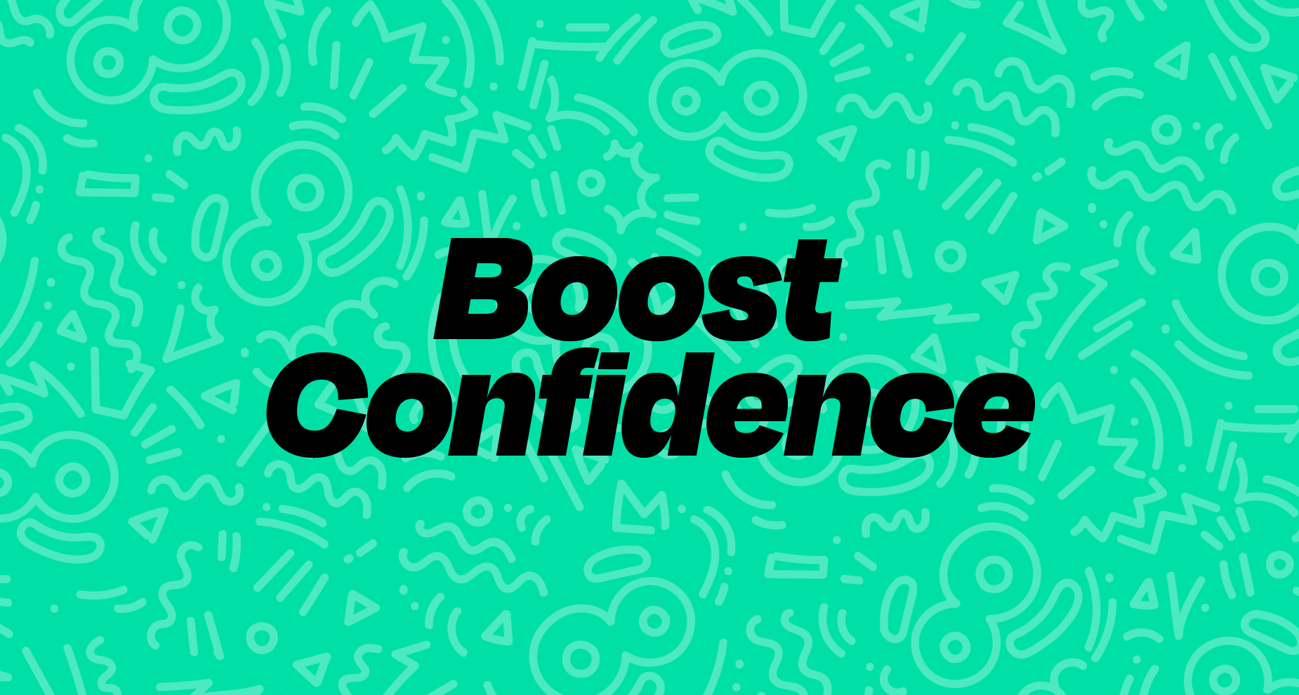 Self-Awareness: Courage and Confidence