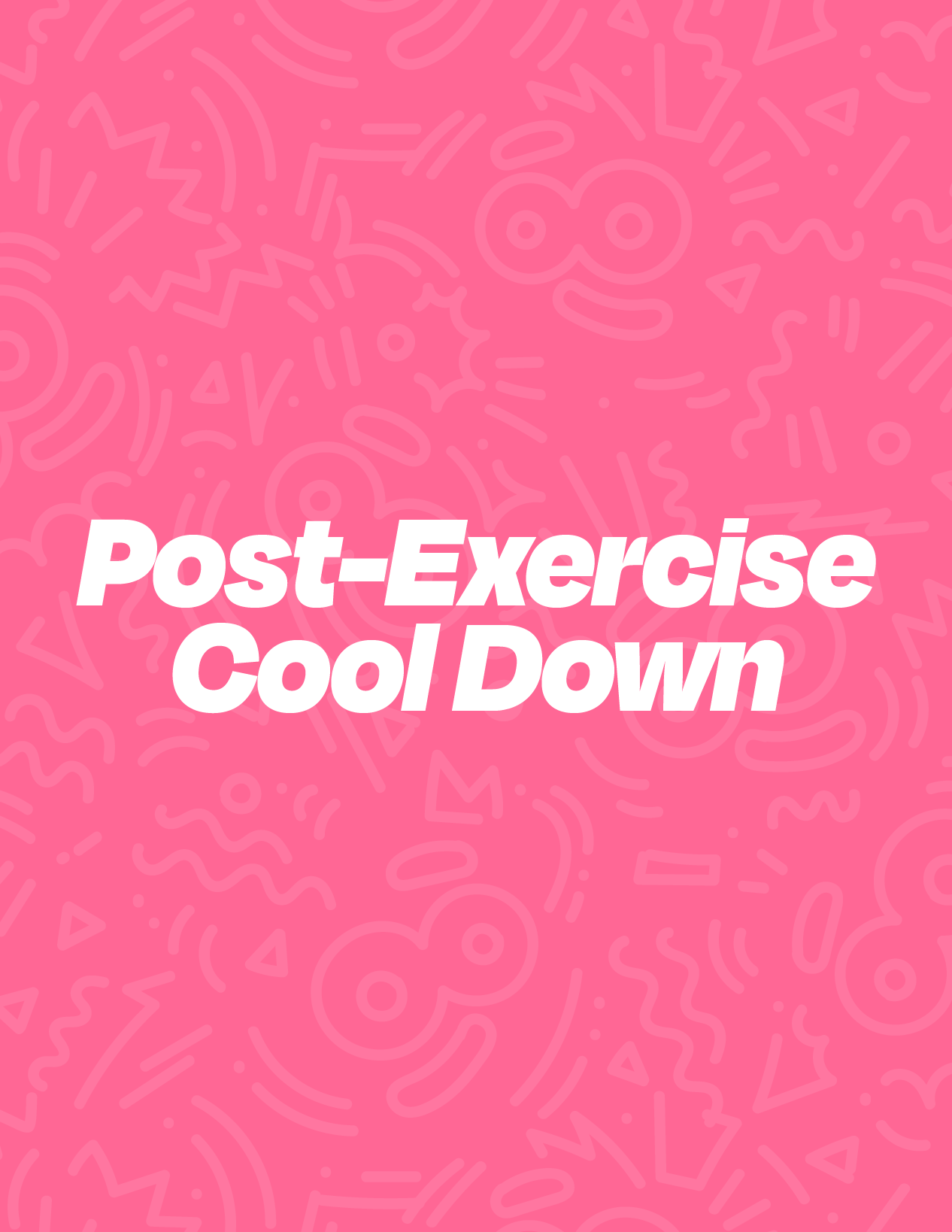 Post-Exercise Cool Down