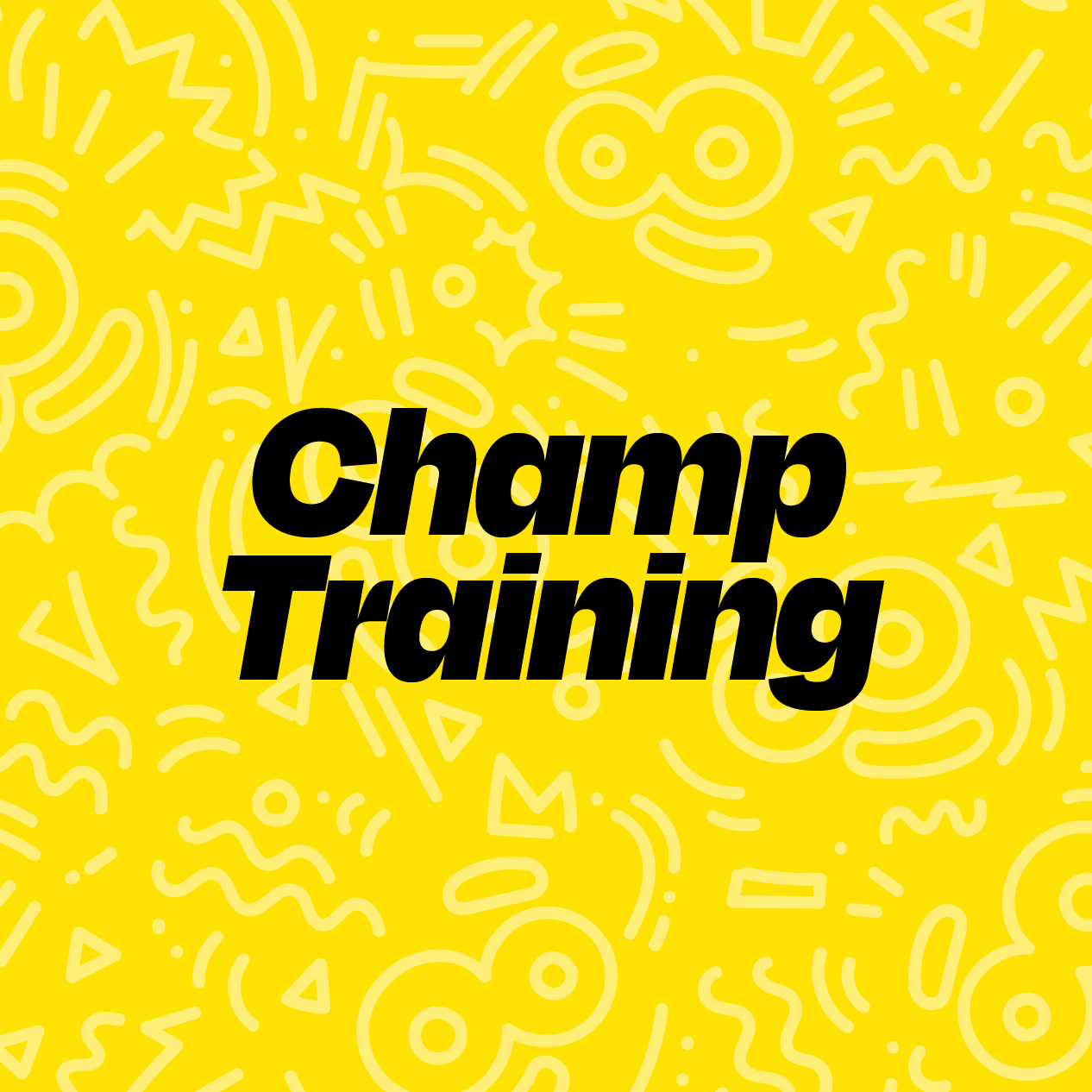 Champ Training